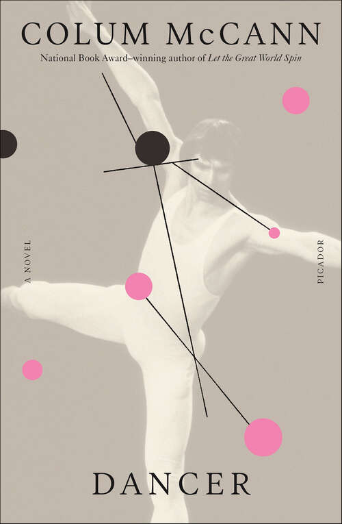 Book cover of Dancer: A Novel (Picador Modern Classics Ser.)