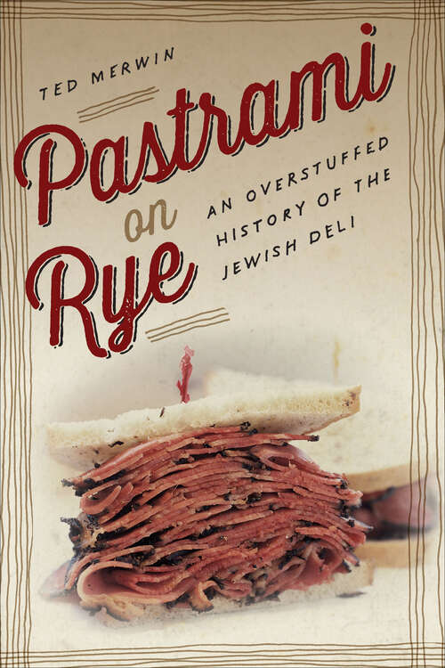 Book cover of Pastrami on Rye: An Overstuffed History of the Jewish Deli