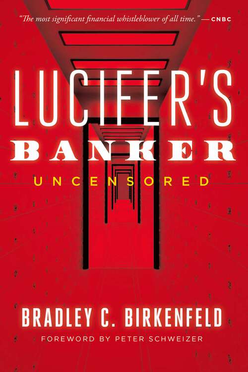 Book cover of Lucifer's Banker Uncensored: The Untold Story of How I Destroyed Swiss Bank Secrecy