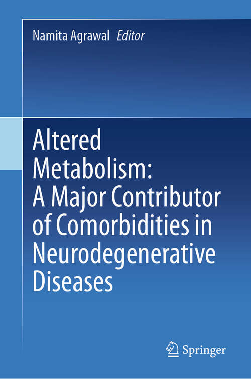 Book cover of Altered Metabolism: A Major Contributor of Comorbidities in Neurodegenerative Diseases (2024)