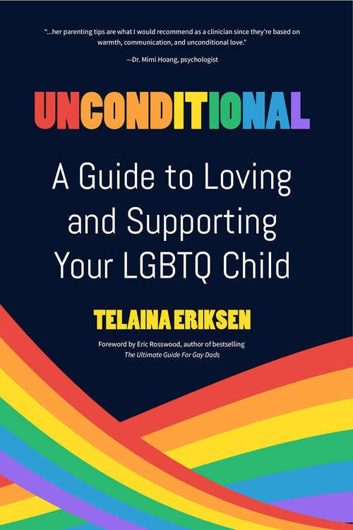 Book cover of Unconditional: A Guide to Loving and Supporting Your LGBTQ Child