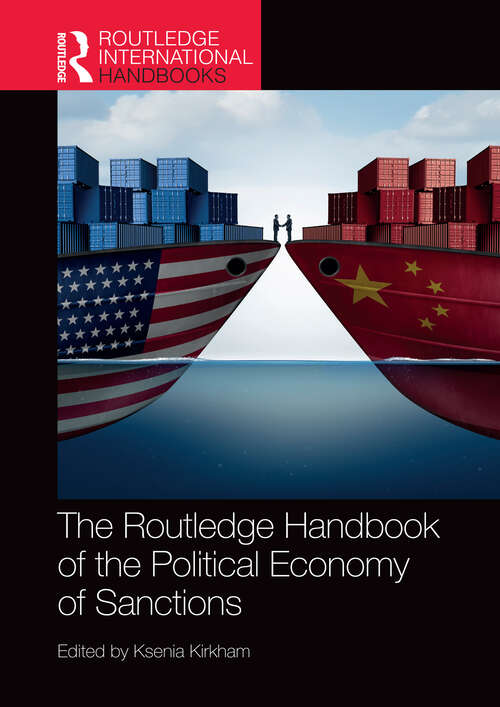 Book cover of The Routledge Handbook of the Political Economy of Sanctions (Routledge International Handbooks)