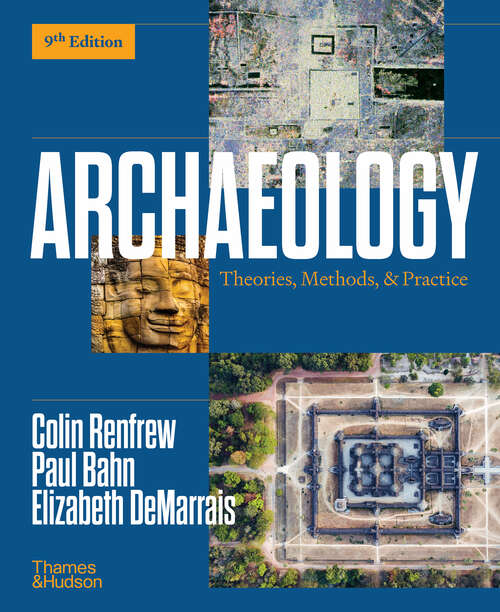 Book cover of Archaeology (Ninth Edition): Theories, Methods, And Practice (Ninth Edition)