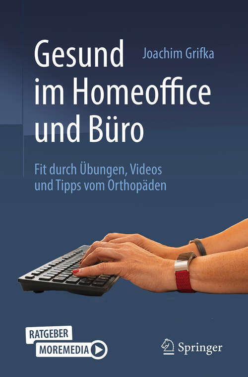 Book cover of Gesund im Homeoffice und Büro: Fit durch Übungen, Videos und Tipps vom Orthopäden