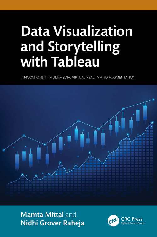 Book cover of Data Visualization and Storytelling with Tableau (Innovations in Multimedia, Virtual Reality and Augmentation)