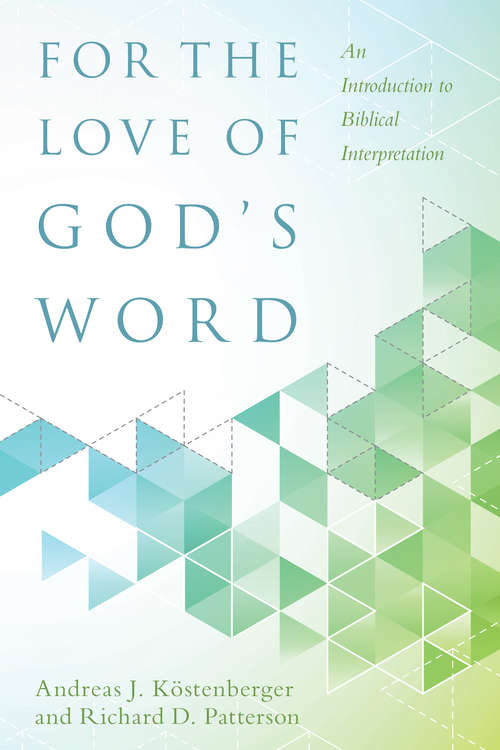 Book cover of For the Love of God’s Word: An Introduction to Biblical Interpretation