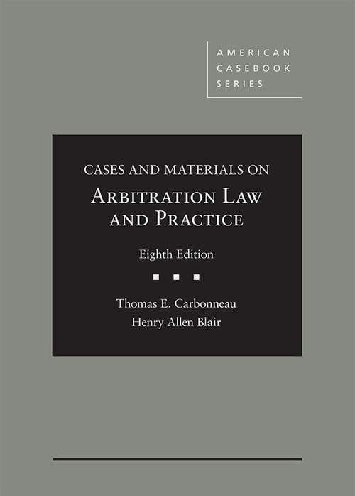 Book cover of Arbitration Law And Practice (Eighth Edition) (American Casebook)