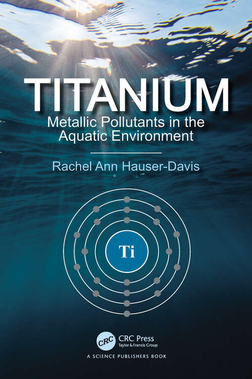 Book cover of Titanium: Metallic Pollutants in the Aquatic Environment