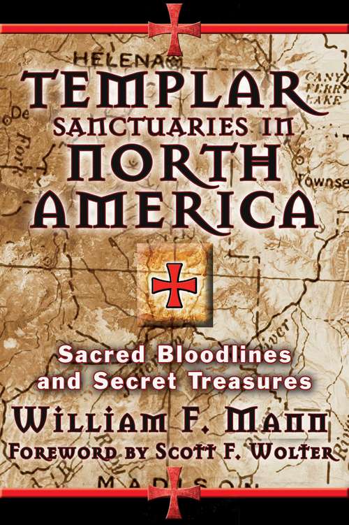 Book cover of Templar Sanctuaries in North America: Sacred Bloodlines and Secret Treasures