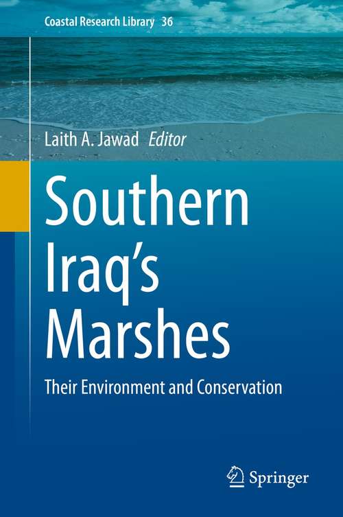 Book cover of Southern Iraq's Marshes: Their Environment and Conservation (1st ed. 2021) (Coastal Research Library #36)