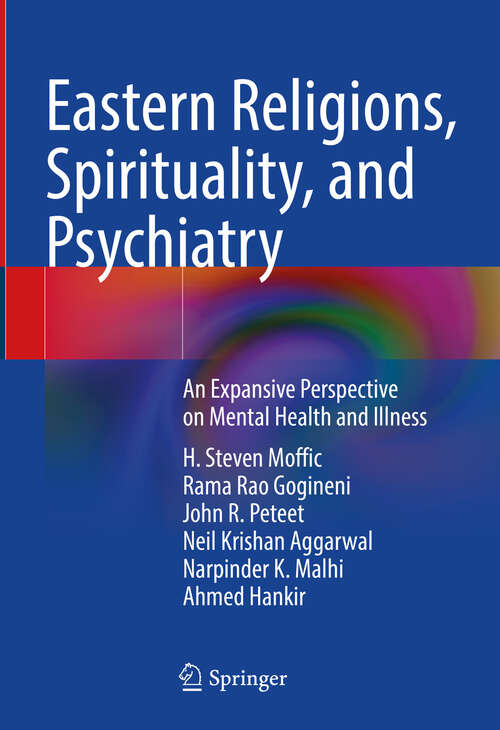 Book cover of Eastern Religions, Spirituality, and Psychiatry: An Expansive Perspective on Mental Health and Illness (2024)