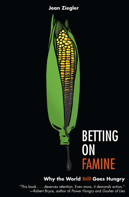 Book cover of Betting on Famine: Why the World Still Goes Hungry