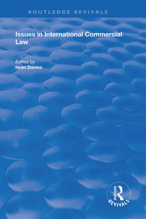 Book cover of Issues in International Commercial Law (Routledge Revivals)