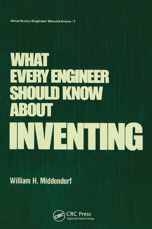 Book cover of What Every Engineer Should Know about Inventing