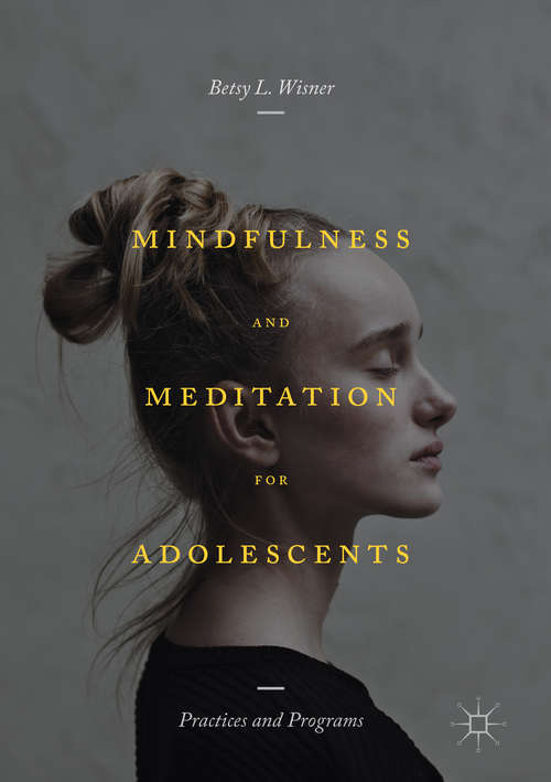 Book cover of Mindfulness and Meditation for Adolescents