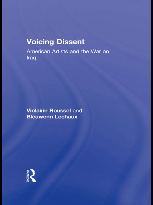 Book cover of Voicing Dissent: American Artists and the War on Iraq (Routledge Studies in Law, Society and Popular Culture)