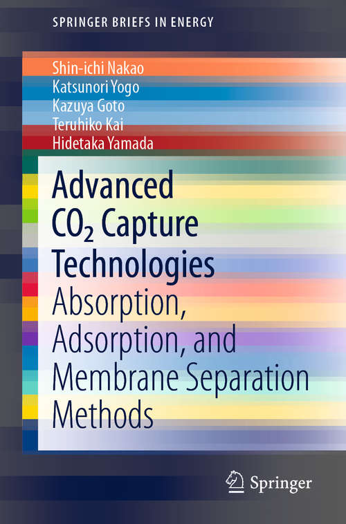 Book cover of Advanced CO2 Capture Technologies: Absorption, Adsorption, and Membrane Separation Methods (1st ed. 2019) (SpringerBriefs in Energy)