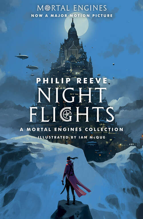 Book cover of Night Flights: A Mortal Engines Collection (Mortal Engines)