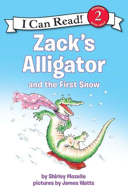 Book cover of Zack's Alligator and the First Snow (I Can Read!: Level 2)