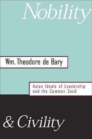 Book cover of Nobility & Civility: Asian Ideals of Leadership and the Common Good