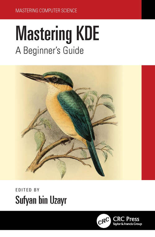 Book cover of Mastering KDE: A Beginner's Guide (Mastering Computer Science)