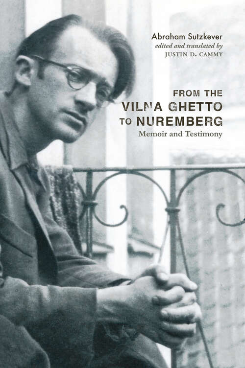 Book cover of From the Vilna Ghetto to Nuremberg: Memoir and Testimony