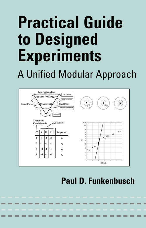 Book cover of Practical Guide To Designed Experiments: A Unified Modular Approach (Mechanical Engineering)