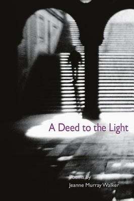 Book cover of A Deed to the Light