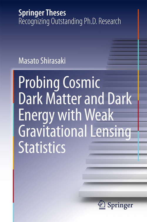 Book cover of Probing Cosmic Dark Matter and Dark Energy with Weak Gravitational Lensing Statistics