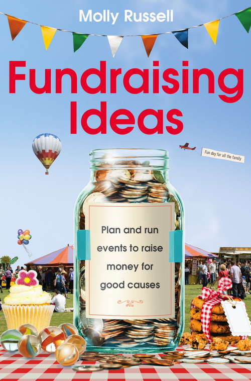 Book cover of Fundraising Ideas: Plan and run events to raise money for good causes