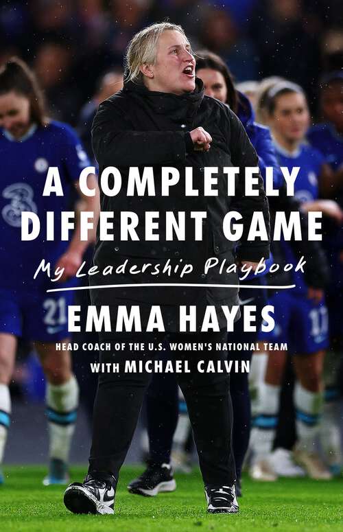 Book cover of A Completely Different Game: My Leadership Playbook