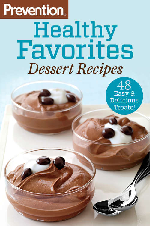 Book cover of Prevention Healthy Favorites: 48 Easy & Delicious Treats! (Prevention Diets)