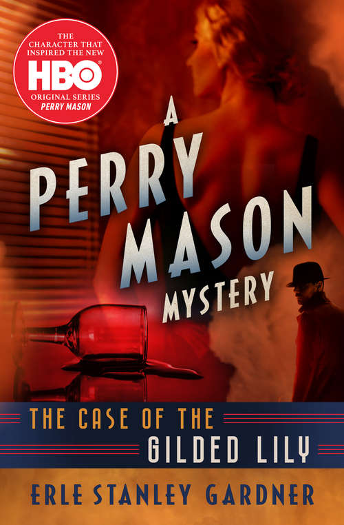 Book cover of The Case of the Gilded Lily (The Perry Mason Mysteries #6)