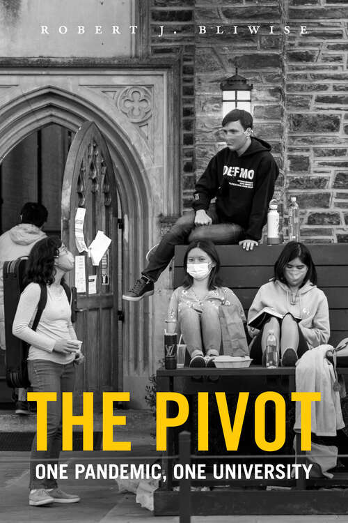 Book cover of The Pivot: One Pandemic, One University