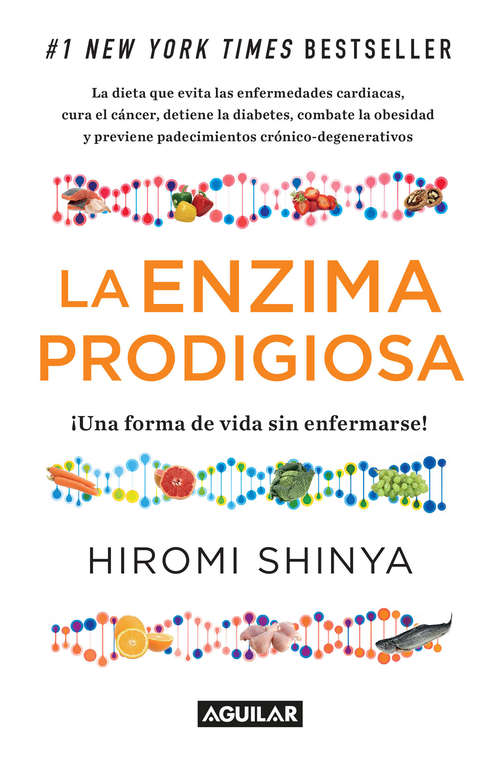 Book cover of La enzima prodigiosa: Una forma de vida sin enfermar (La enzima prodigiosa: Volumen 1)