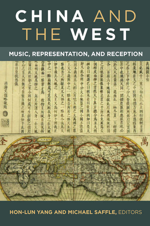 Book cover of China and the West: Music, Representation, and Reception