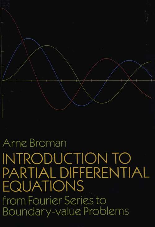 Book cover of Introduction to Partial Differential Equations: From Fourier Series to Boundary-Value Problems (Dover Books on Mathematics)