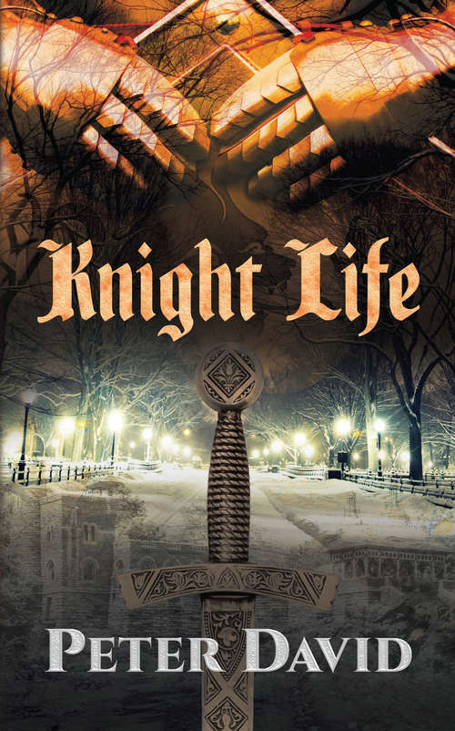 Book cover of Knight Life: Modern Arthur Trilogy 1