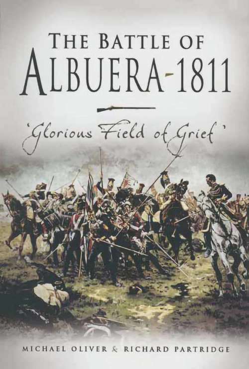 Book cover of The Battle of Albuera 1811: Glorious Fields of Grief
