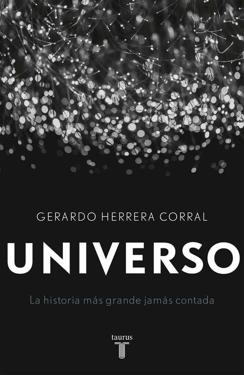 Book cover of Universo: la historia más grande jamás contada