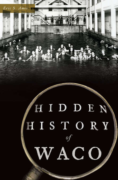 Book cover of Hidden History of Waco (Hidden History)