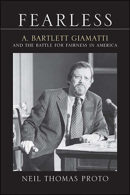 Book cover of Fearless: A. Bartlett Giamatti and the Battle for Fairness in America (Excelsior Editions)