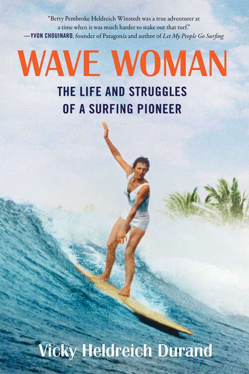 Book cover of Wave Woman: The Life and Struggles of a Surfing Pioneer