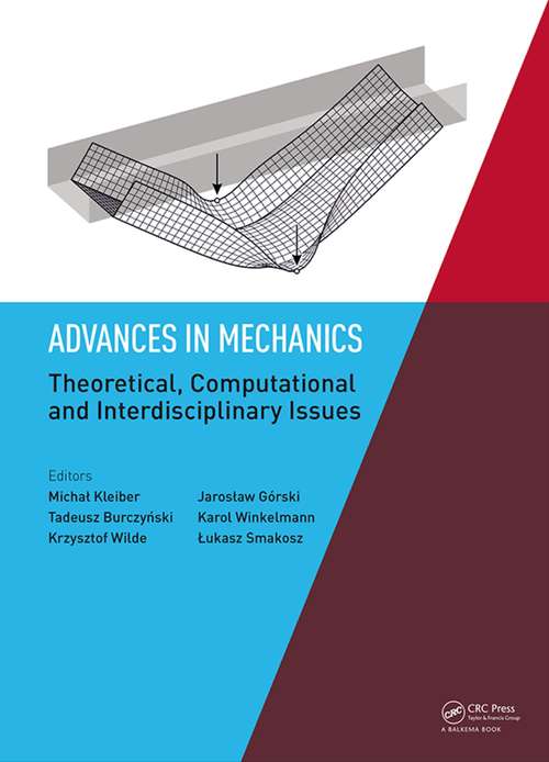 Book cover of Advances in Mechanics: Proceedings of the 3rd Polish Congress of Mechanics (PCM) and 21st International Conference on Computer Methods in Mechanics (CMM), Gdansk, Poland, 8-11 September 2015 (1)