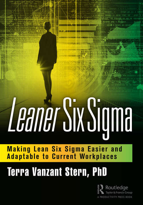 Book cover of Leaner Six Sigma: Making Lean Six Sigma Easier and Adaptable to Current Workplaces (2)