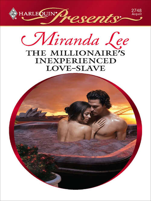 Book cover of The Millionaire's Inexperienced Love-Slave (Ruthless Ser. #6)