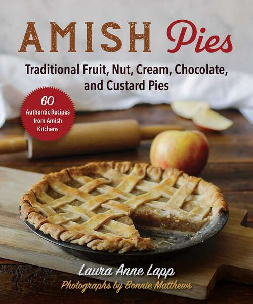 Book cover of Amish Pies: Traditional Fruit, Nut, Cream, Chocolate, and Custard Pies