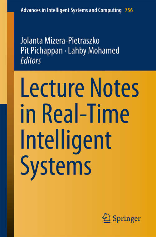 Book cover of Lecture Notes in Real-Time Intelligent Systems (1st ed. 2019) (Advances In Intelligent Systems And Computing #756)