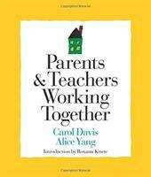 Book cover of Parents and Teachers Working Together (Strategies for Teachers Series)