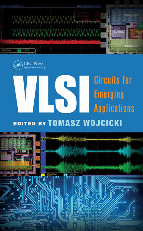 Book cover of VLSI: Circuits for Emerging Applications (Devices, Circuits, and Systems #34)